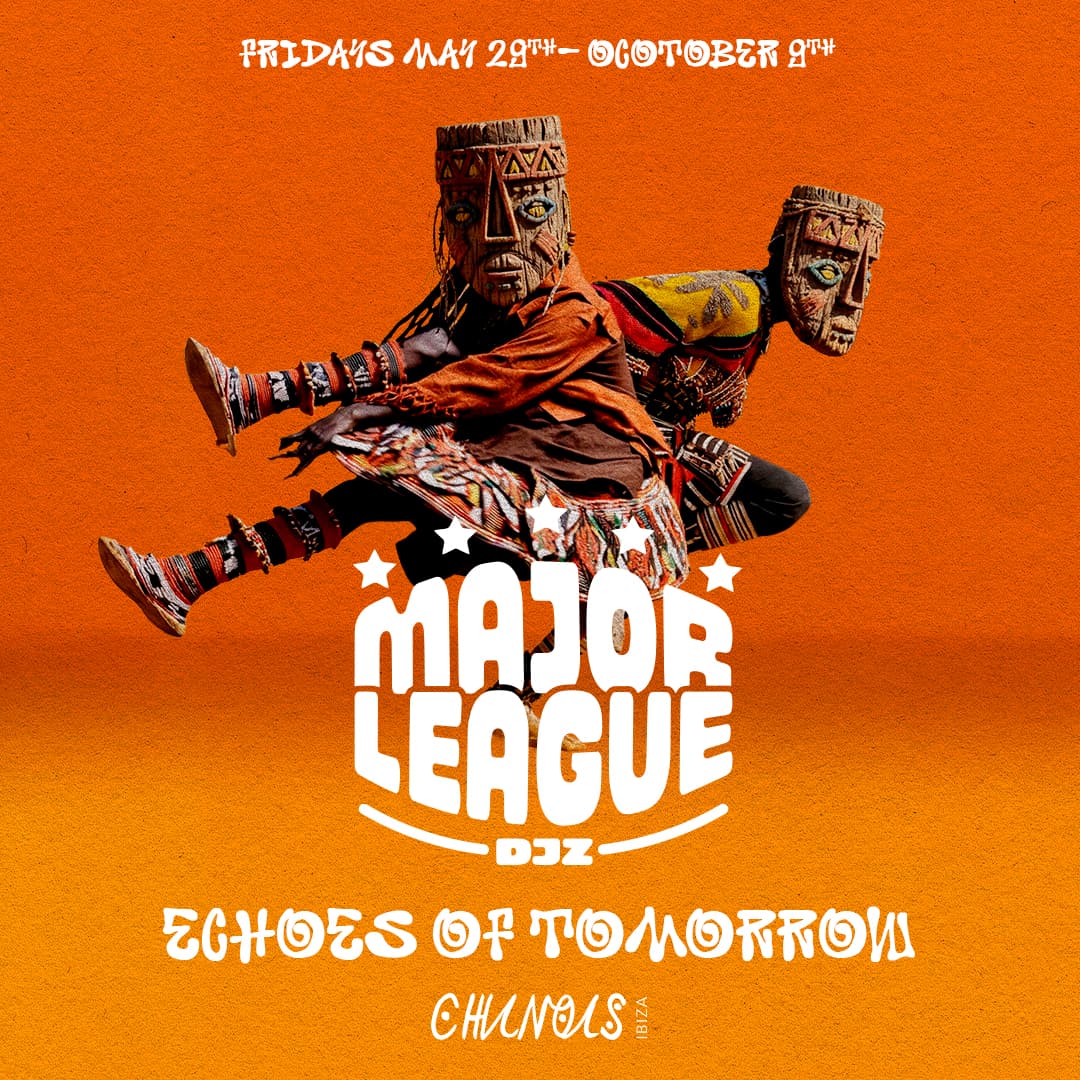 Major League DJz Presents Echoes of Tomorrow — Chinois Ibiza