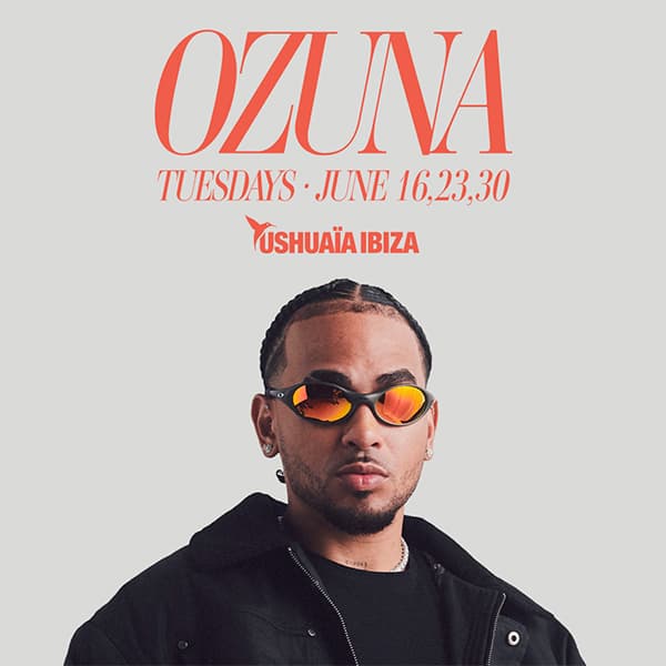 Ozuna — Ushuaïa Ibiza