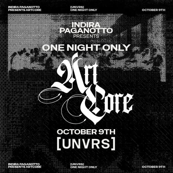 Indira Paganotto presents ARTCORE — [UNVRS]