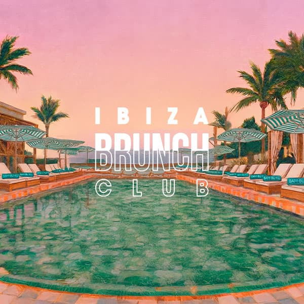 Ibiza Brunch Club — Bambuku Ibiza