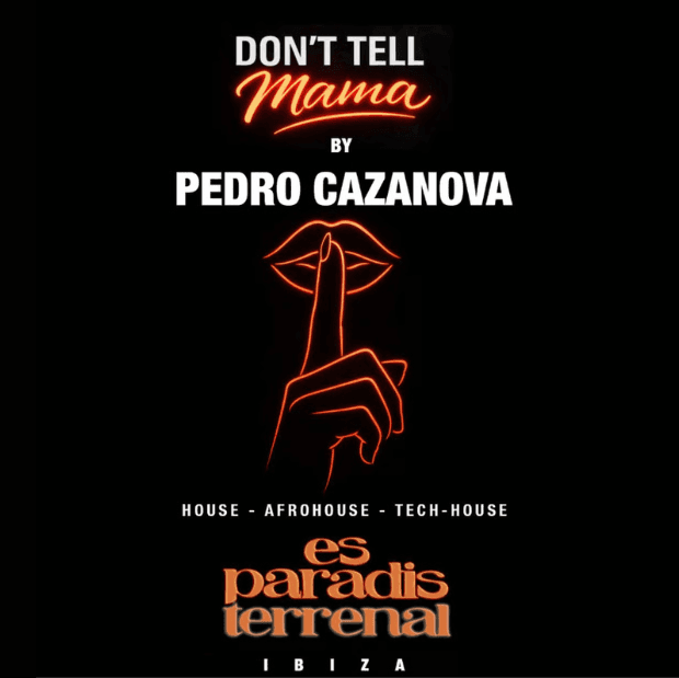 Don't Tell Mama by Pedro Cazanova — Es Paradis