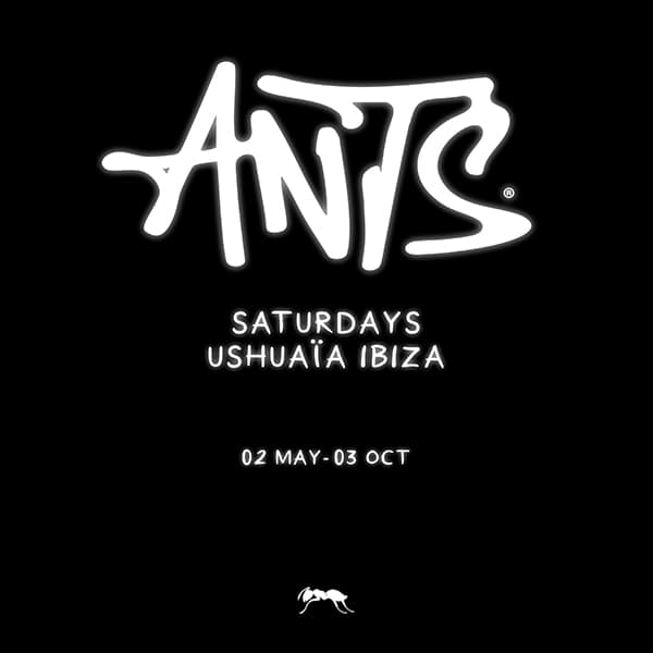 ANTS — Ushuaïa Ibiza