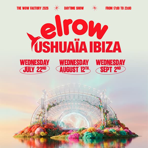 elrow Ushuaïa Ibiza — Ushuaïa Ibiza